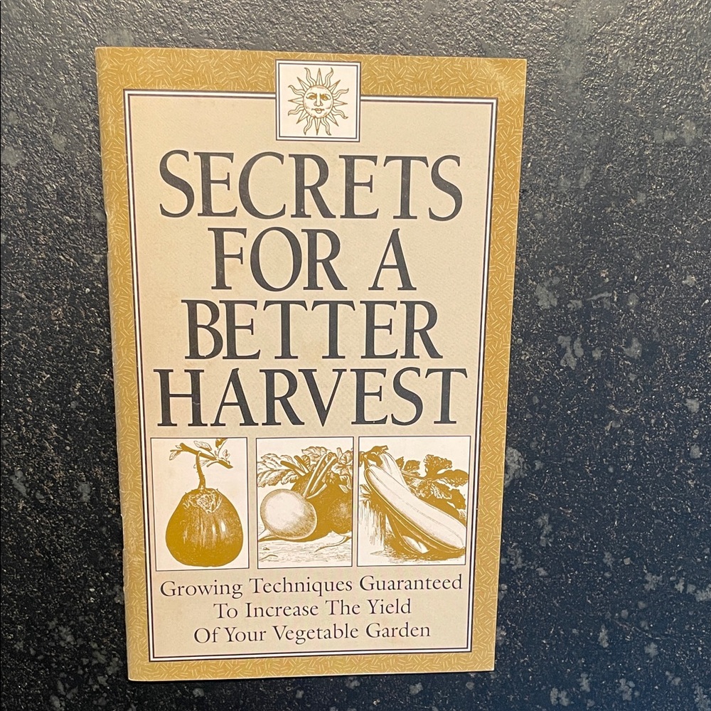 "Secrets for a Better Harvest," 1994 Organic Gardening Guide
